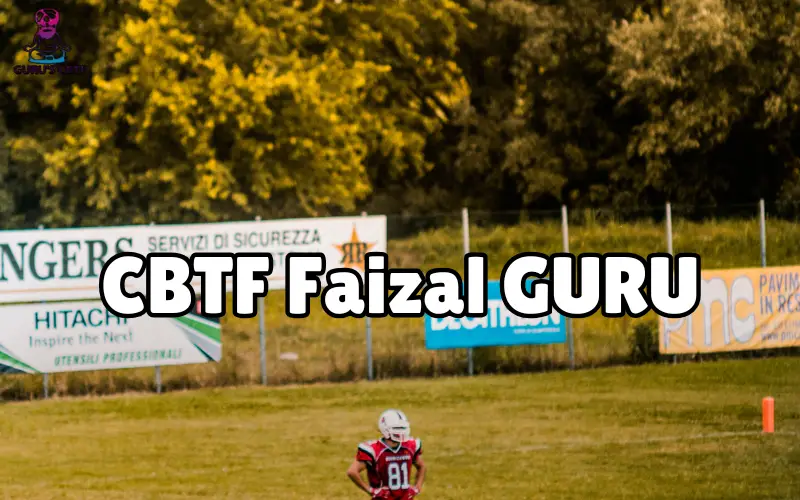 cbtf faizal guru
