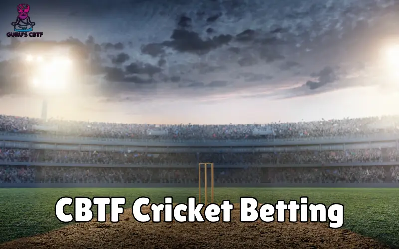 cbtf cricket betting